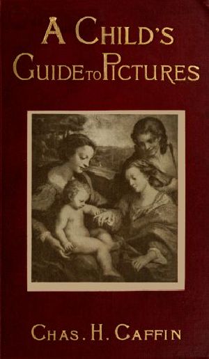 [Gutenberg 59040] • A Child's Guide to Pictures